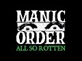Manic Order - All So Rotten (Full Album)