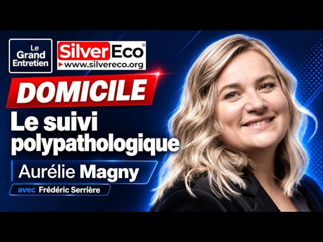 Aurélie Magny : le suivi polypathologique à domicile