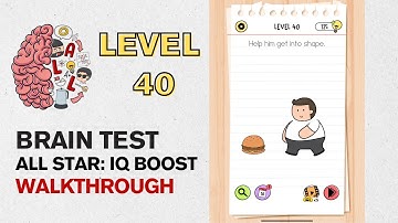 Brain Test All Star IQ Boost Level 40 Answer | Help him get into shape