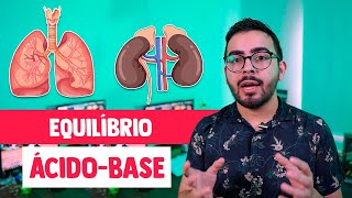 Equilíbrio Ácido-Base em 5 Minutos │ MEDICINA RESUMIDA