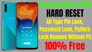 Samsung Galaxy A30s (A307f) Hard Reset ll All Type Screen Lock Remove Without PC 100% Free