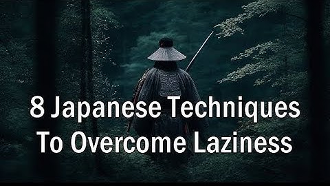 8 Japanese technic to overcome laziness