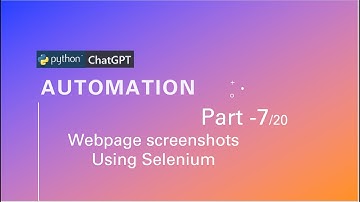Dynamic screenshots with selenium web automation framework using Open AI ChatGPT Python code