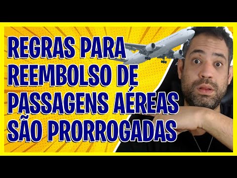 CANCELAMENTO/REEMBOLSO DE PASSAGENS AÉREAS - NOVAS REGRAS 2021 ATUALIZADO!