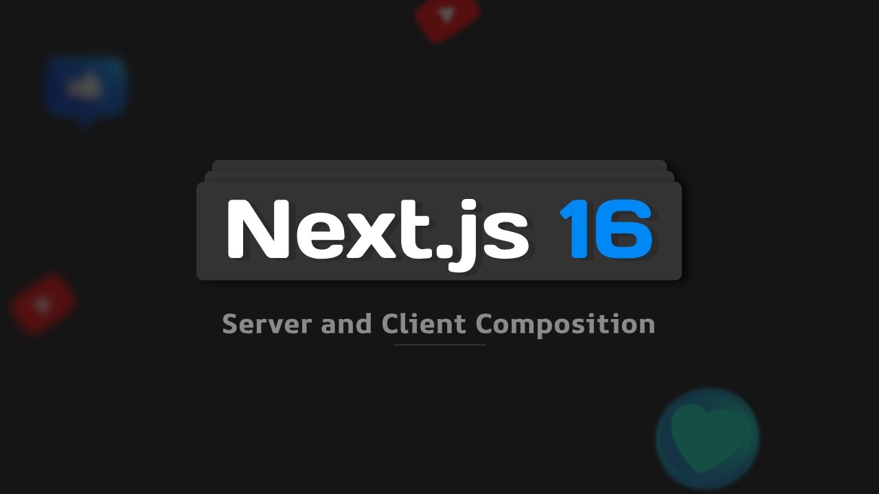 Next.js 16 Full Course #62: Server and Client Composition in Next.js ...