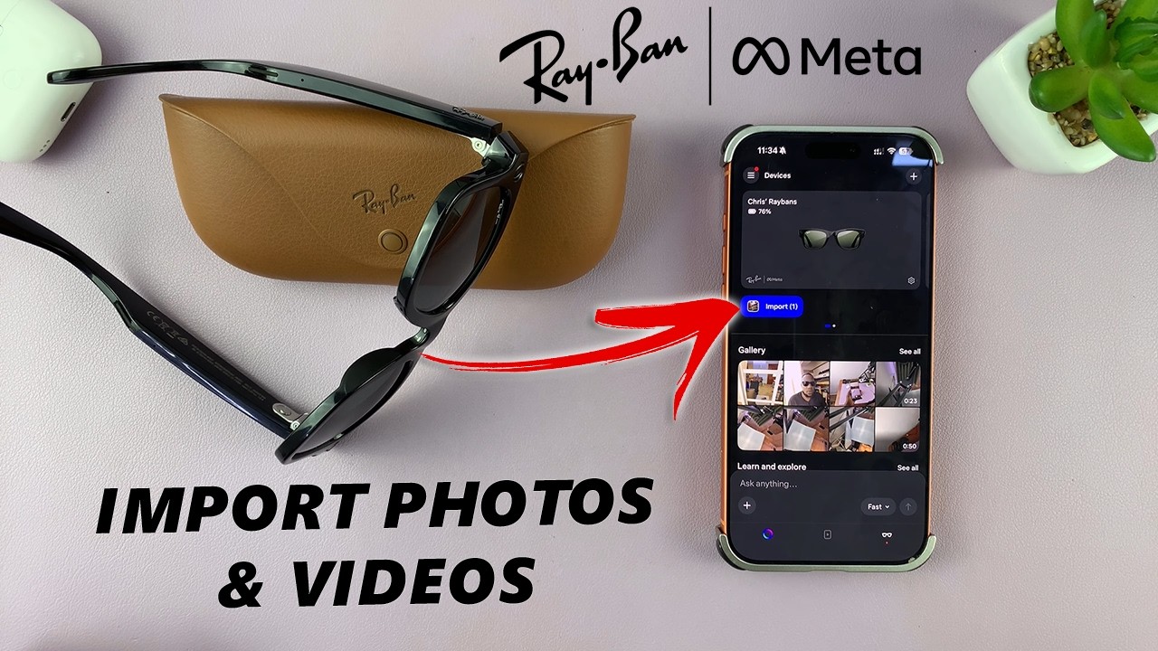 Ray-Ban Meta app import photos videos tutorial