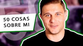 50 Cosas sobre mi | Joaquín Sánchez