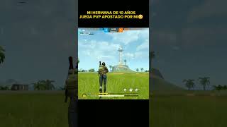 MI HERMANA DE 10 AÑOS JUEGA PVP APOSTADO POR MI EN FREE FIRE💰 ¿GANO O PIERDO? 😬