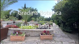BALCIC | GRADINA BOTANICA | BULGARIA