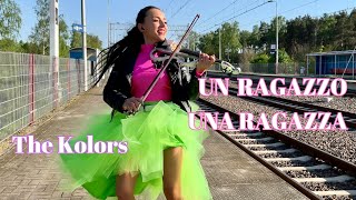 UN RAGAZZO UNA RAGAZZA - THE KOLORS 💃 ELECTRIC VIOLIN COVER, by Agnieszka Flis