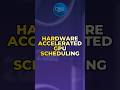 Hardware Accelerated GPU Scheduling: Is Windows Holding Back Your GPU? #Shorts