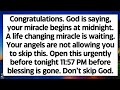 🧾Congratulations. God says, your miracle begins at midnight. A life changing miracle is waiting..