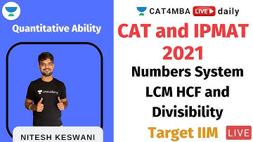 Number systems for CAT and IPMAT | LCM HCF and Divisibility | Target IIM l CAT 2021 l Nitesh Sir