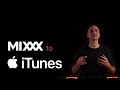 MIXXX to iTunes - Move your entire DJ library with MIXO