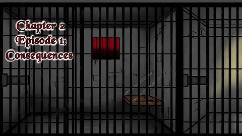 The Illusion of Choice - Chapter 2, Episode 1: Consequences