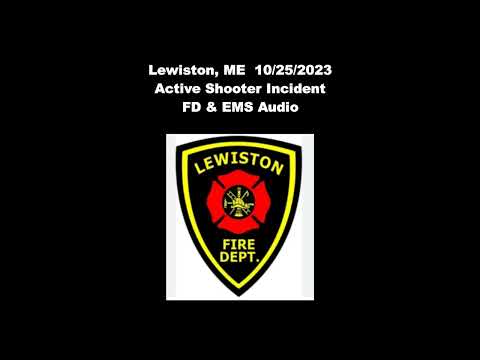 Lewiston ME Active Shooter Incident FD EMS Audio 