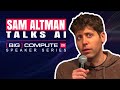 Sam Altman (CEO, OpenAI) Talks About Artificial Intelligence at Big Compute 20 Tech Conference