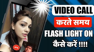 Video calling front flash light on | any app video calling |flash light on | Akaash sahu #3