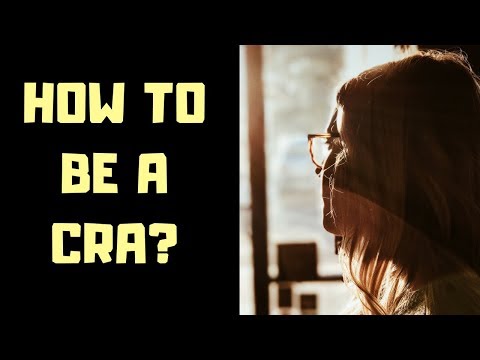 How To Become A CRA? - Subscriber Submitted Questions