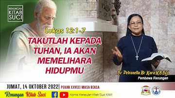 RENUNGAN KITAB SUCI, Jumat, 14 Oktober 2022: Luk 12:1-7 | Sr. Petronella Br. Karo KSSY