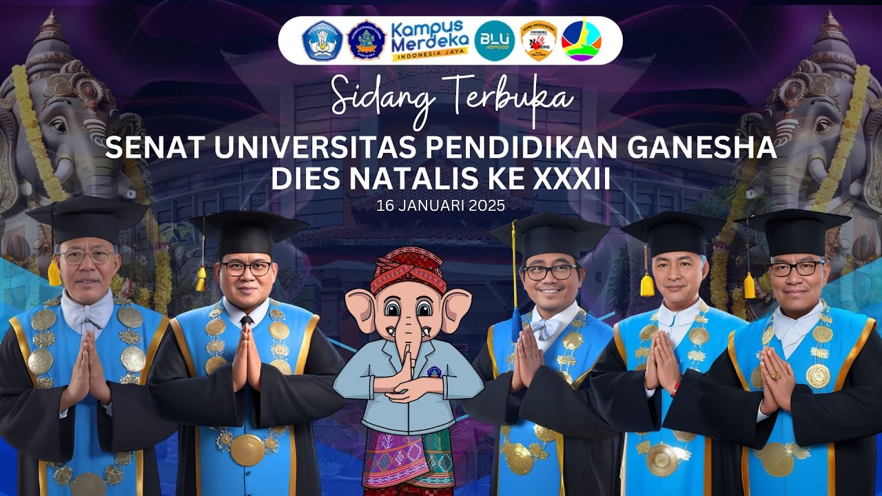 SIDANG TERBUKA SENAT UNVERSITAS PENDIDIKAN GANESHA DIES NATALIS KE XXXII