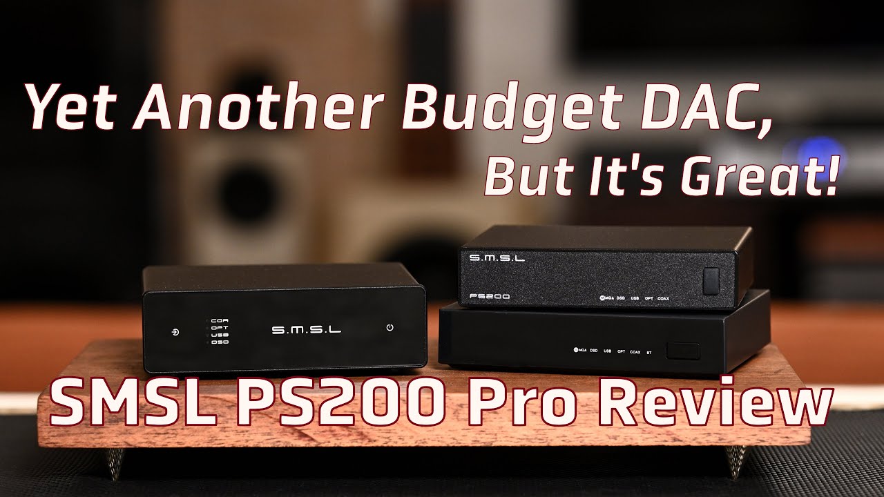 SMSL PS200 Pro - Another Great DAC under $100! - YouTube