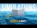 How 2 SIMULATIONS | Blender 4 IDIOTS
