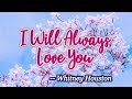 I Will Always Love You - KARAOKE VERSION - Whitney Houston