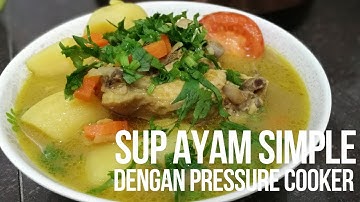 Resipi Sup Ayam Simple dengan Russell Taylors Pressure Cooker