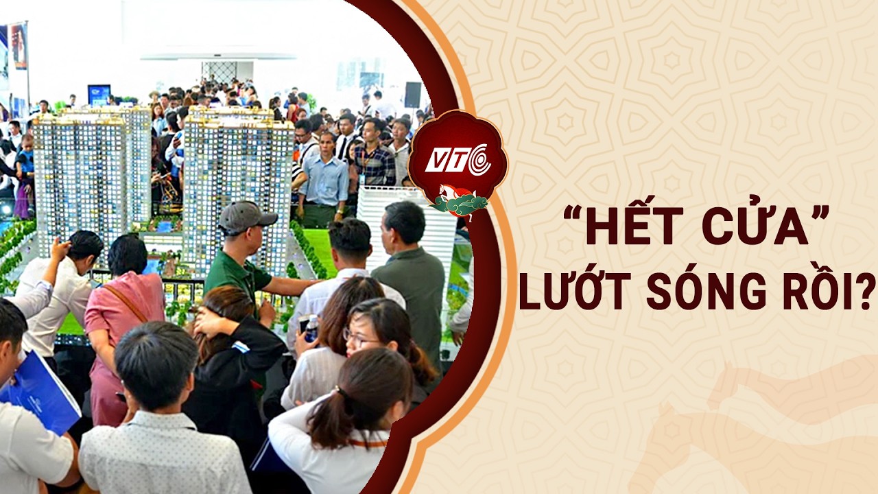 Lướt sóng bất động sản chính thức “hết cửa” với quy định mới l VTC One