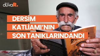 Dersim Katliamı tanığı Bego hayatını kaybetti: Öldü sanıp suya atmışlardı...