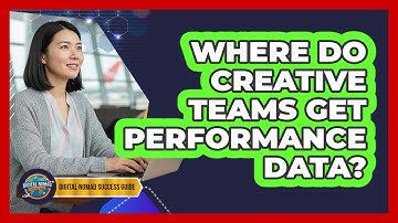 Where Do Creative Teams Get Performance Data?
