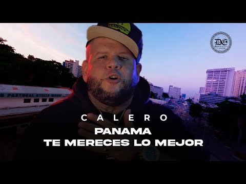 Panamá Te Mereces Lo Mejor - Calero (Video Oficial)