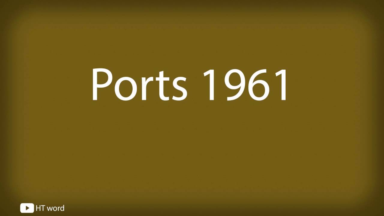 How to pronounce Ports 1961