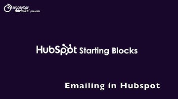 HubSpot Starting Blocks: Emailing in HubSpot