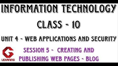 Session 5 | Creating and Publishing Web Pages - Blog | Class 10 Information Technology | IT| CBSE