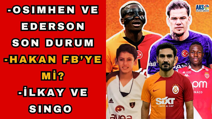 GALATASARAY OSIMHEN TRANSFERİNİ NE ZAMAN DUYURACAK | EDERS0N, İLKAY GÜNDOĞAN VE HAKAN ÇALHANOĞLU