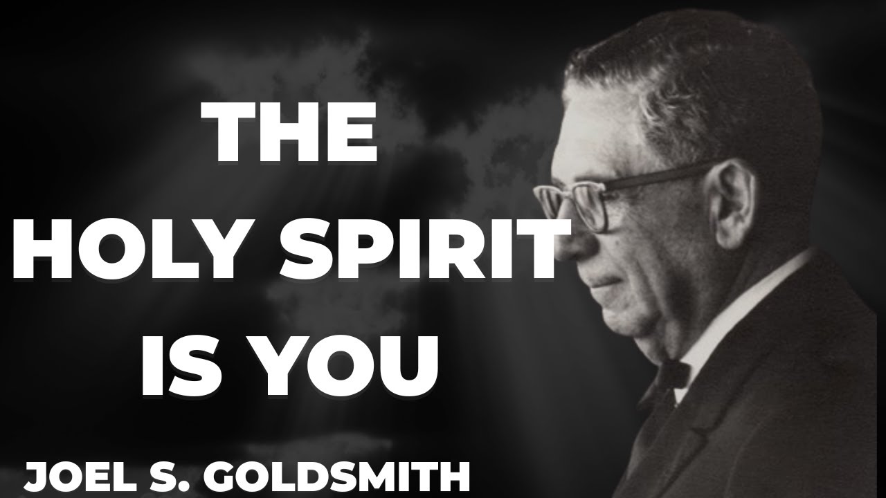 What Happens When YOU Truly Understand the HOLY SPIRIT Living Within You | Joel Goldsmith