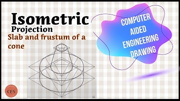 Isometric projection of a slab and frustum of a cone