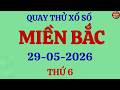 Quay Thử Xổ Số Miền Bắc Ngày 29/5/2026 - Quay Thử XS Hải Phòng Hôm Nay