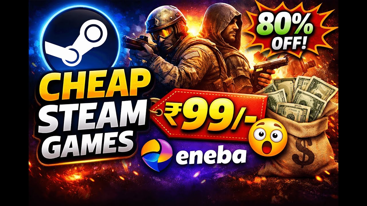 Steam Games Dirt Cheap! Eneba Se Buy Karne Ka Safe Tarika (Hindi Guide)
