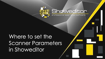 Where to set the Scanner Parameters in Showeditor