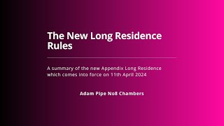 The New Long Residence Rules from 11.4.24: Appendix Long Residence