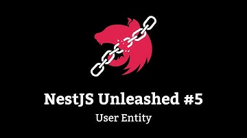 NestJS Unleashed #5 - User Entity
