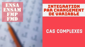 intégration par changement de variable les cas complexes