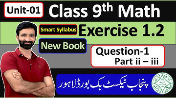 Class 9 Math New book Exercise 1.2 Question 1 Part ii,iii- Class 9 Math E.X 1.2 Q 1 – Smart Syllabus
