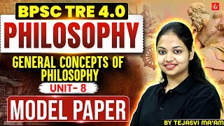 BPSC TRE 4.0 Philosophy |General Concepts of Philosophy Unit-8 | Bihar Teacher Vacancy 2026