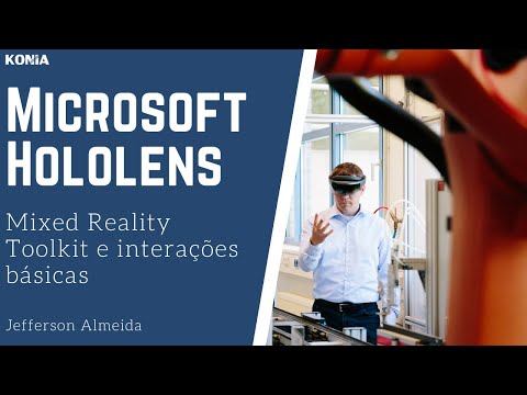 Microsoft Hololens: Mixed Reality Toolkit e interações básicas