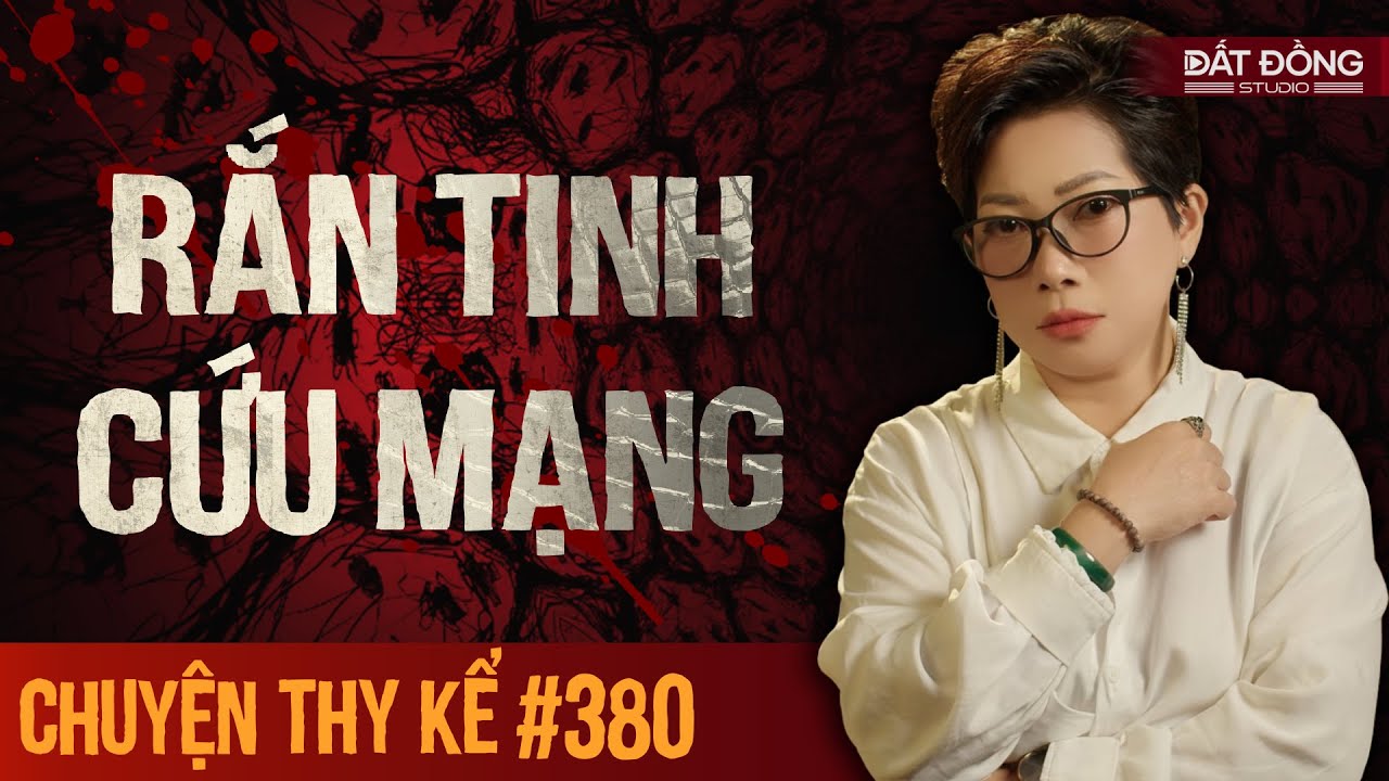 Chuyện tâm linh Thy kể : RẮN TINH CỨU MẠNG