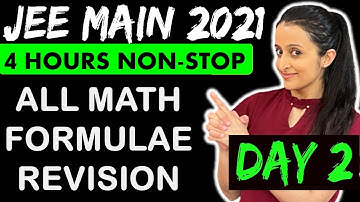 JEE Main 2021 : ALL IITJEE Math Formulas Complete Revision : 4 Hours NON STOP Day 2 | Neha Agrawal